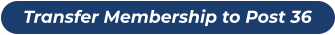 Transfer Membership to Post 36