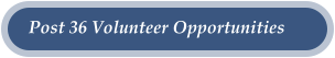 Post 36 Volunteer Opportunities